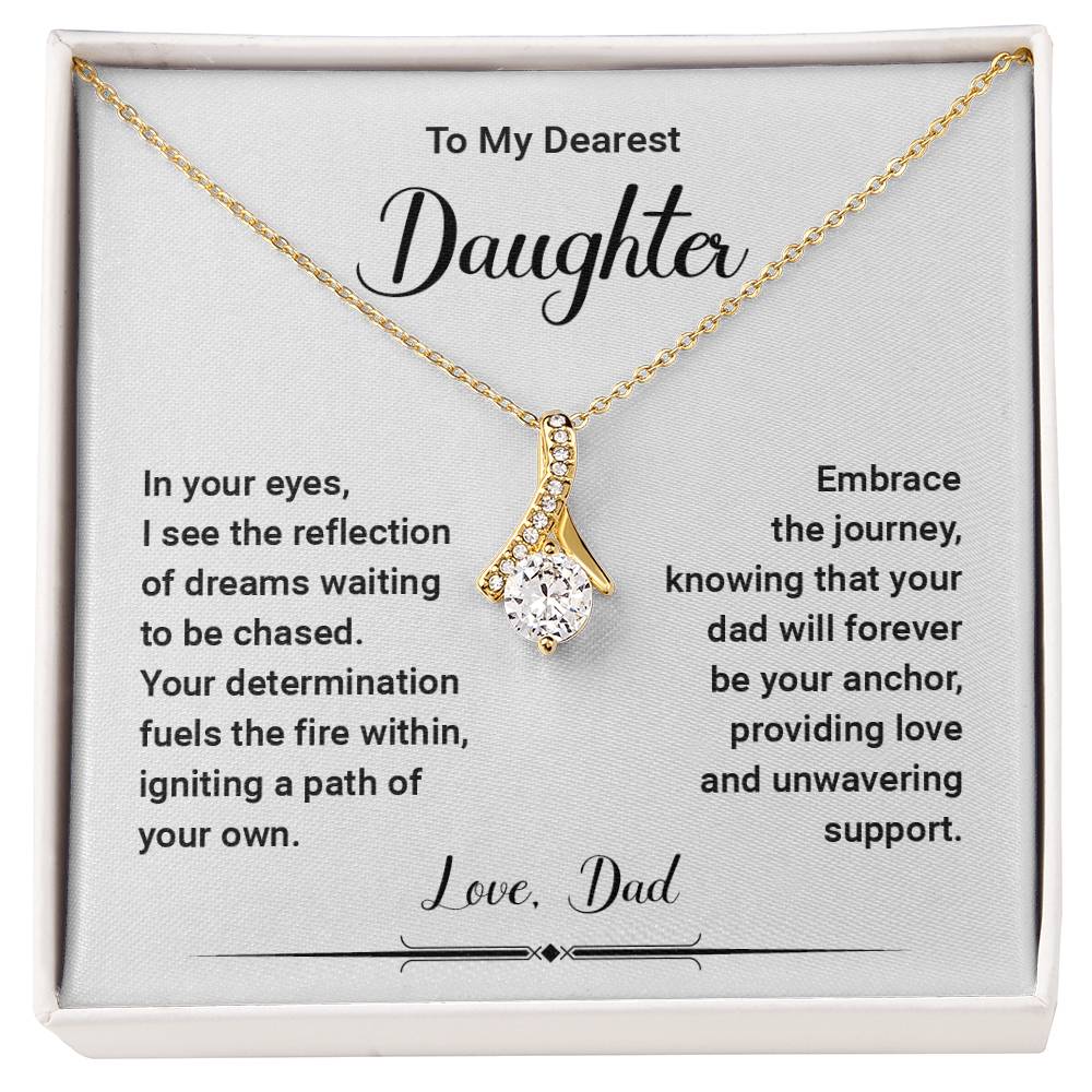 To My Dearest Daughter, In Your Eyes, I see the reflection of the dreams..