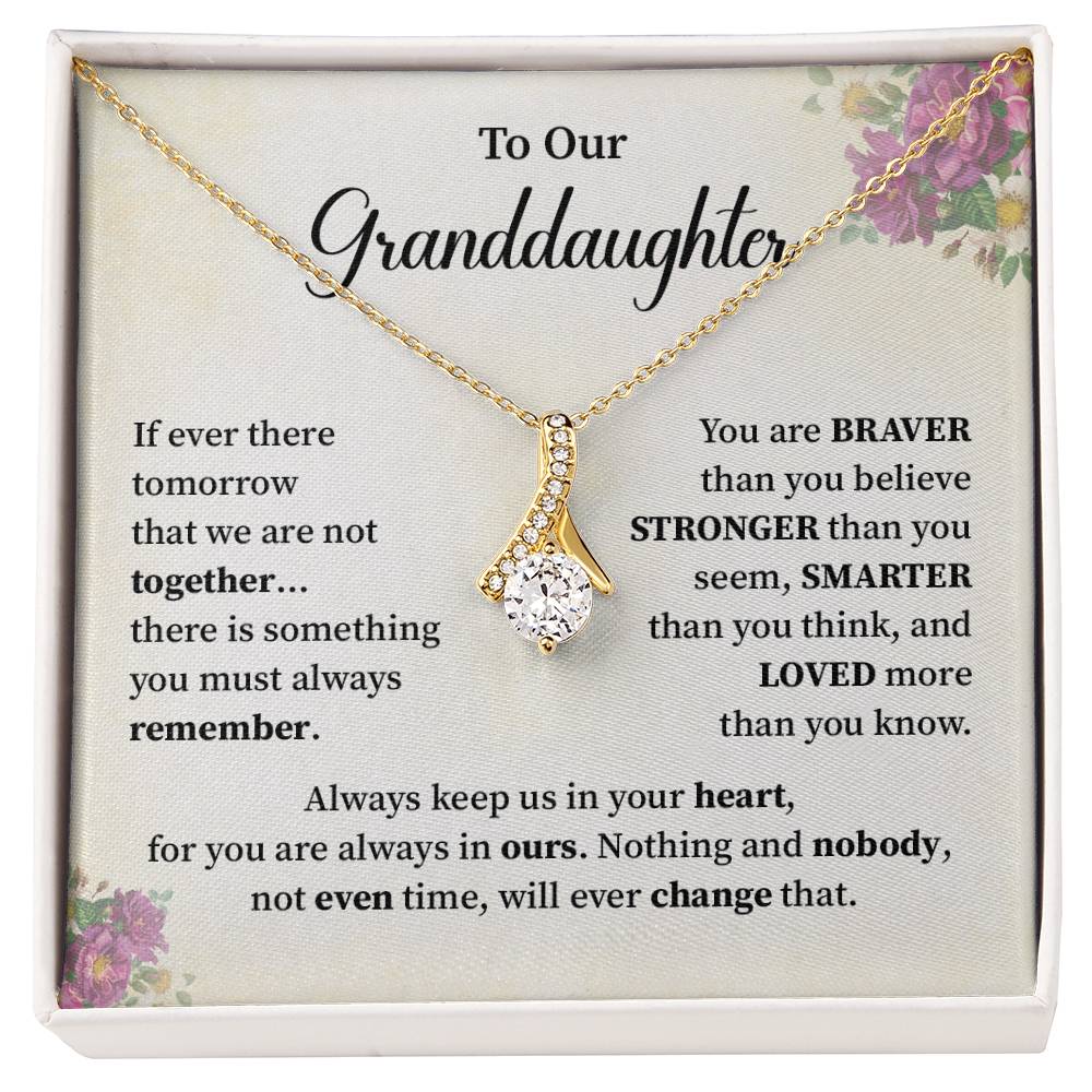 To our granddaughter if ever there.