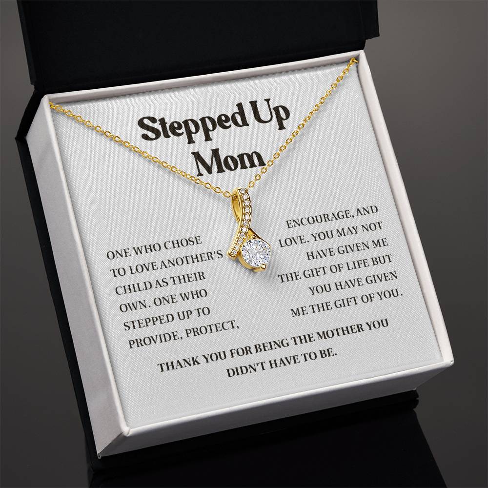 Stepped Up Mom Necklace Gift – Thank You for Choosing to Love Me