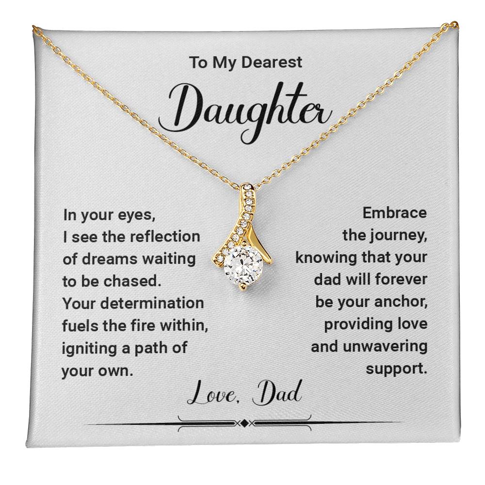To My Dearest Daughter, In Your Eyes, I see the reflection of the dreams..