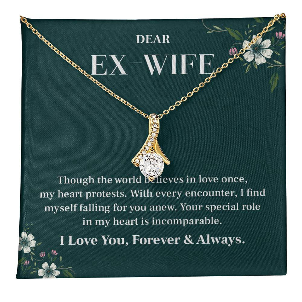 Dear Ex- Wife Though the world believes