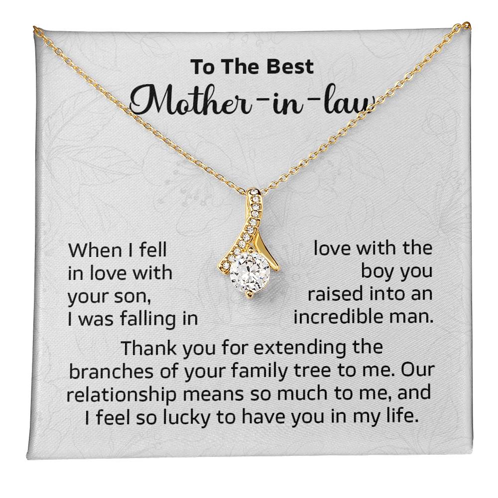 To the best Mother in law when i fell in love.