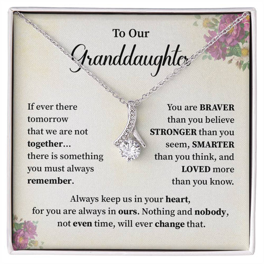 To our granddaughter if ever there.
