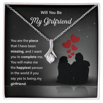 Will you be my girlfriend you are the piece.