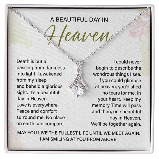 A Beautiful Day In Heaven Necklace – Memorial Jewelry Gift For Comfort And Peace With A Message Of Smiles From Above And Reunion