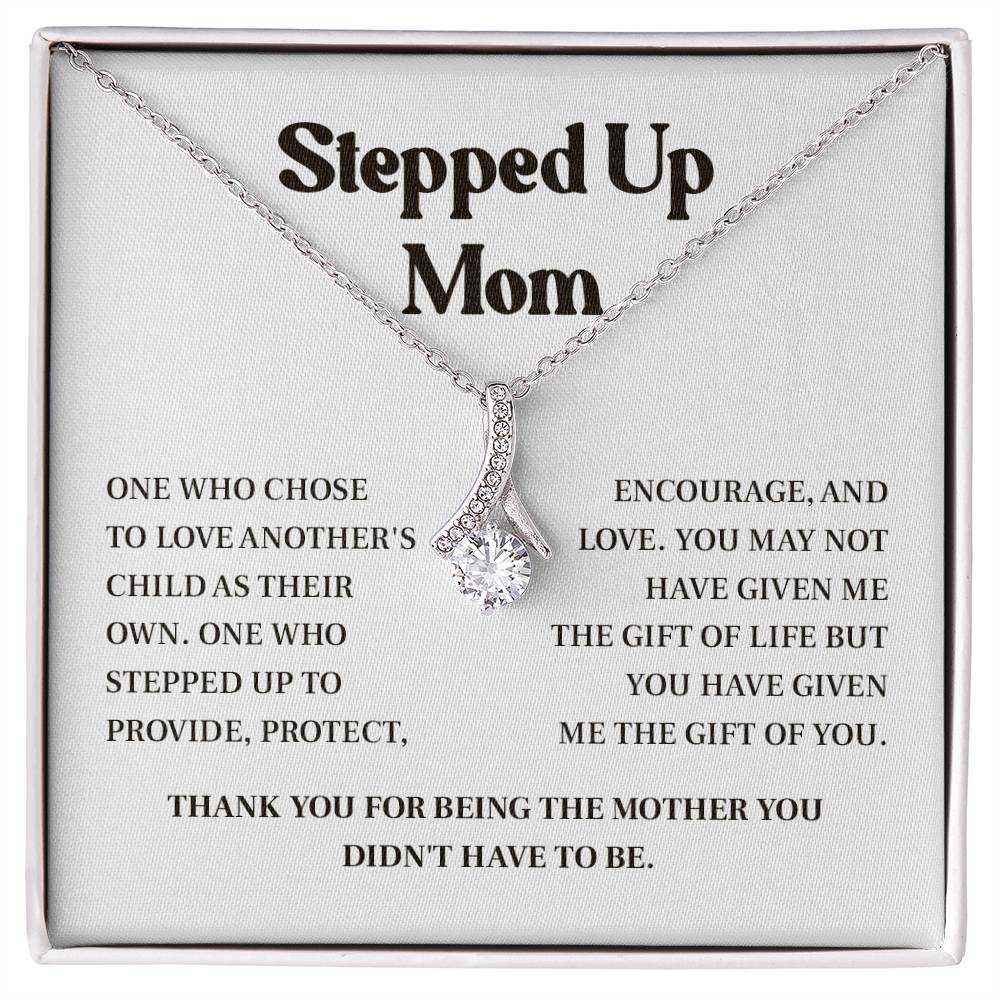 Stepped Up Mom Necklace Gift – Thank You for Choosing to Love Me