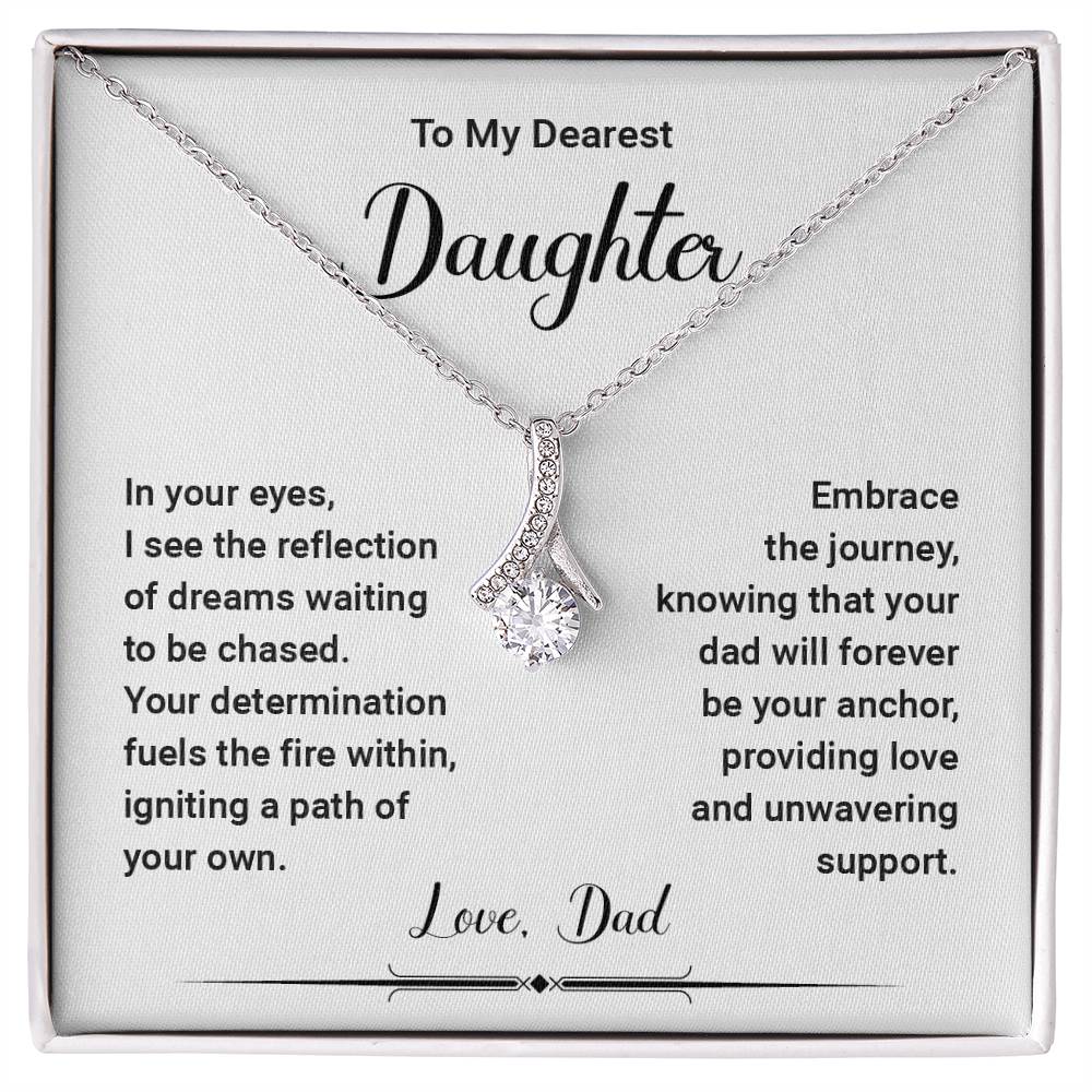 To My Dearest Daughter, In Your Eyes, I see the reflection of the dreams..