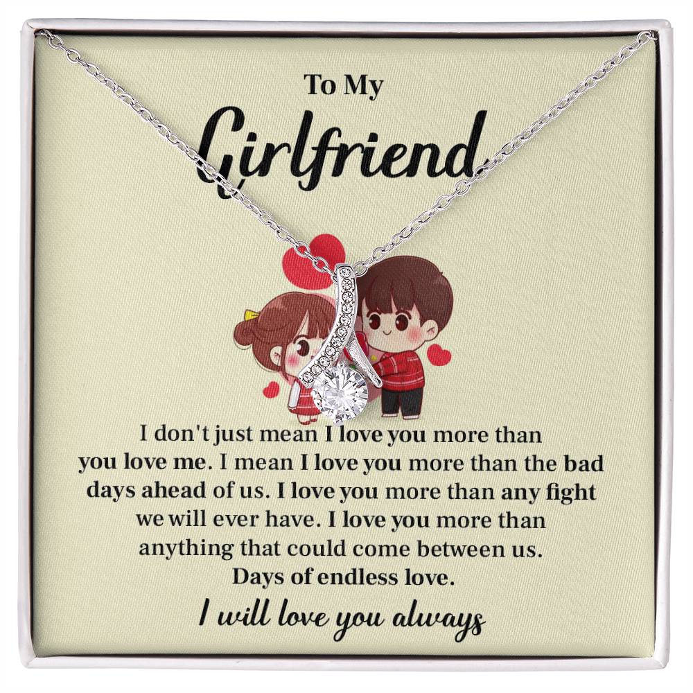 To my girlfriend I don't  just