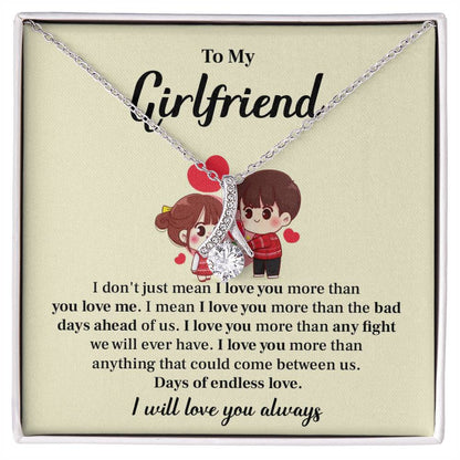 To my girlfriend I don't  just