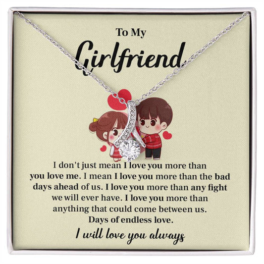 To my girlfriend I don't  just