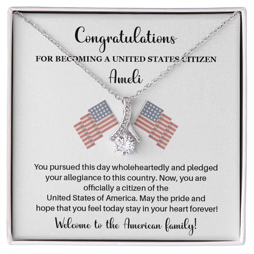 Congratulations FOR BECOMING A UNITED STATES CITIZEN.