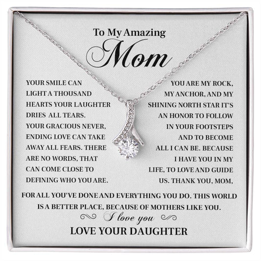 To My Amazing Mom YOUR SMILE.