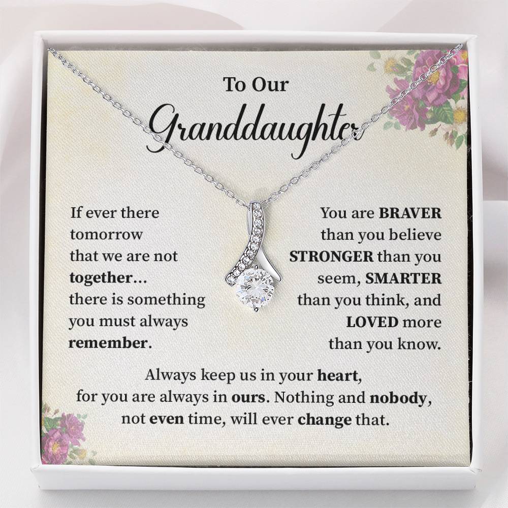 To our granddaughter if ever there.