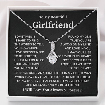 To my Beautiful girlfriend it is hard to find.