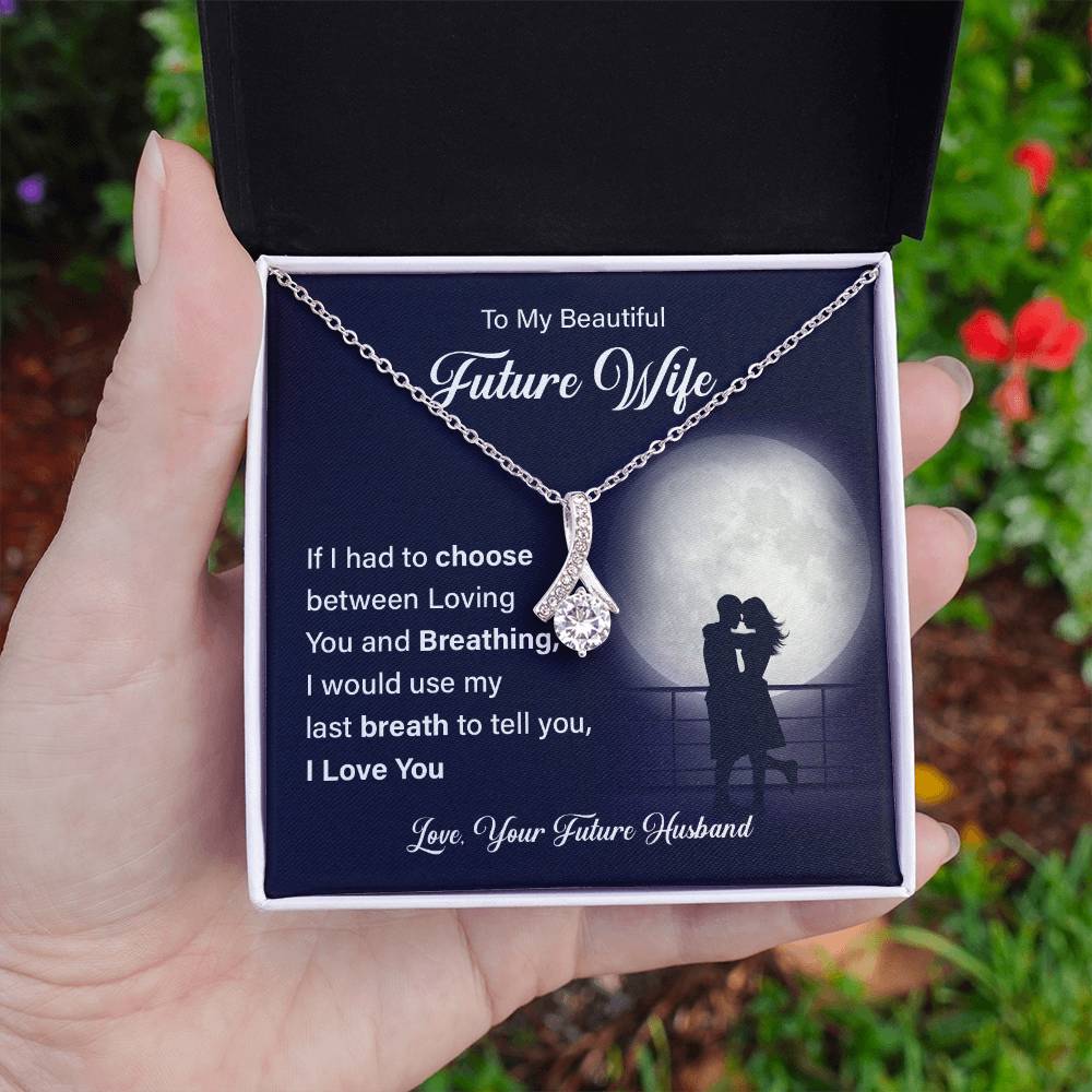 To my beautiful future wife if i had.