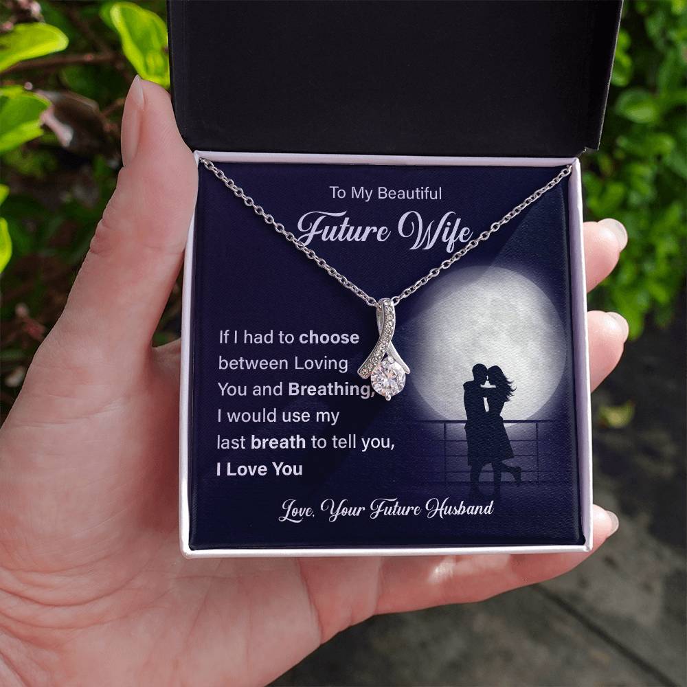 To my beautiful future wife if i had.