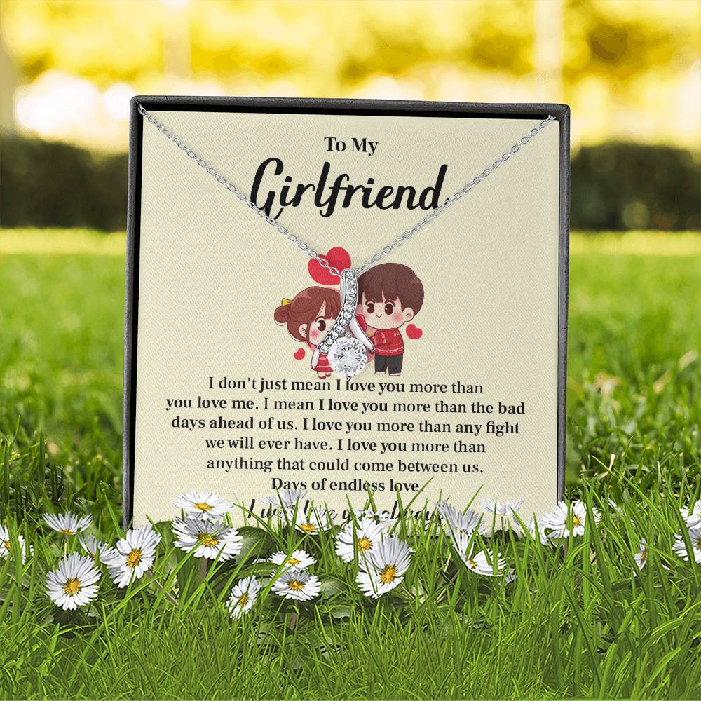 To my girlfriend I don't  just