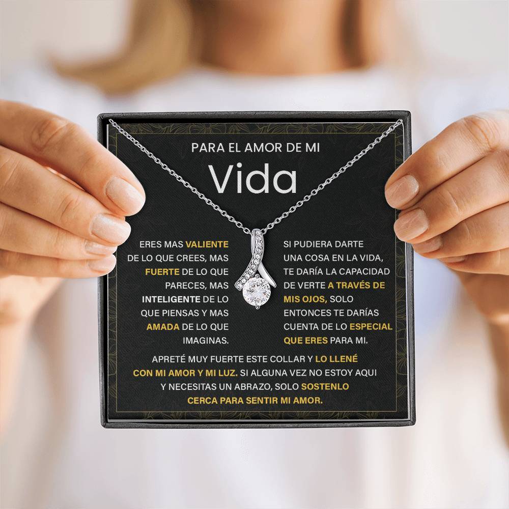 Para el Amor de Mi Vida. Eres mas valiente De lo que pareces, Mas inteligente de lo que piensas Y mas amada de lo que imaginas.