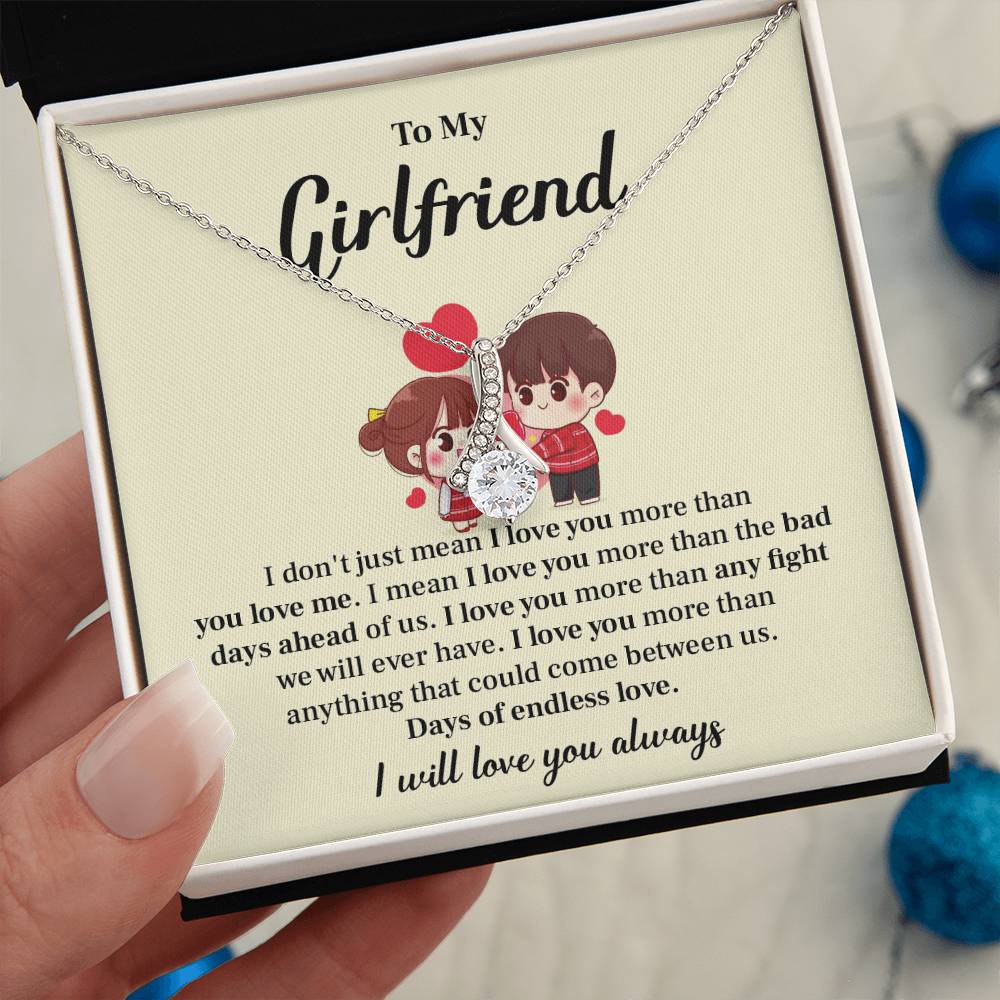 To my girlfriend I don't  just