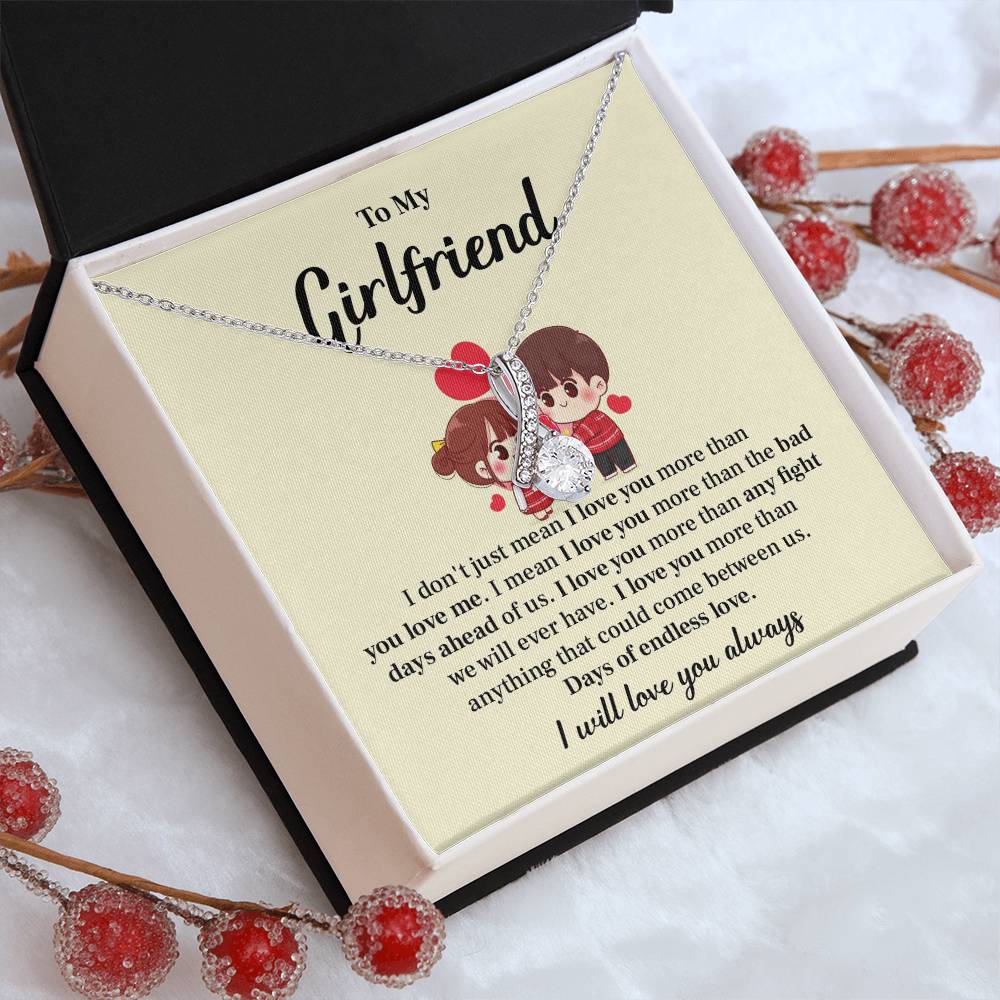 To my girlfriend I don't  just