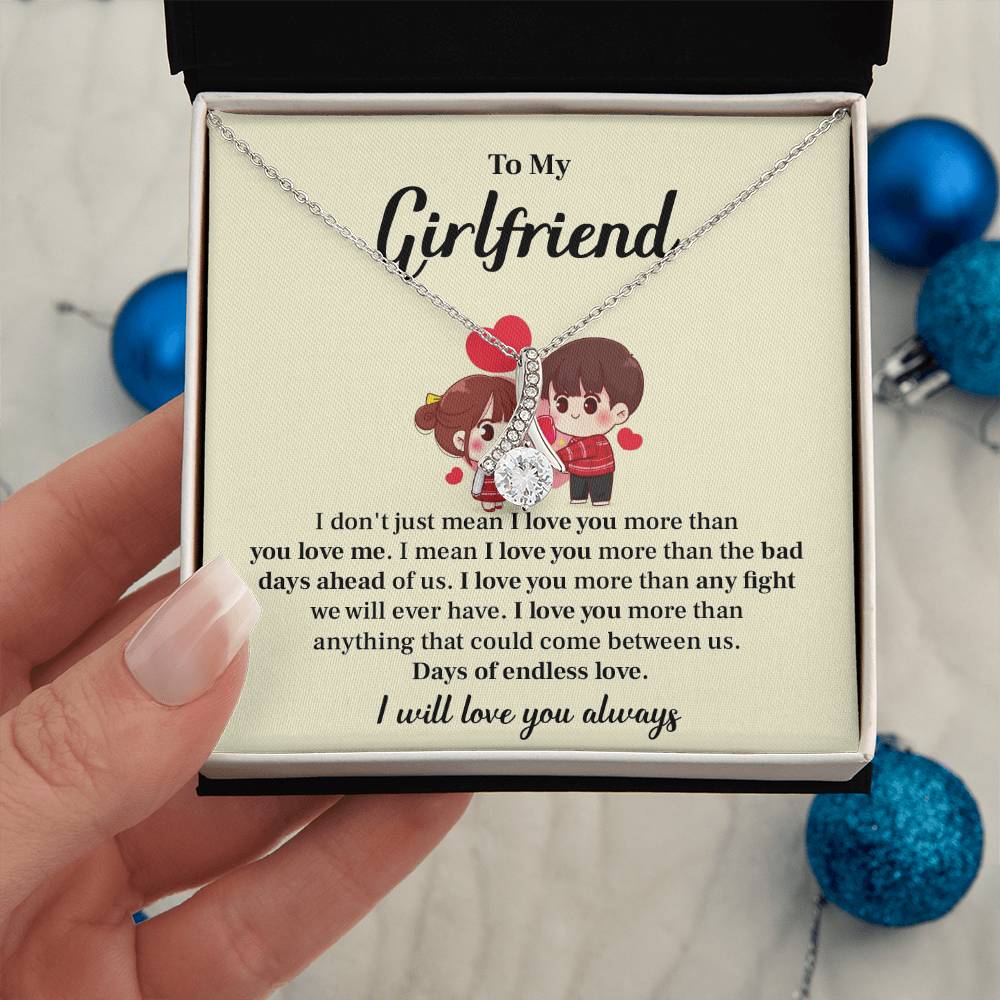 To my girlfriend I don't  just