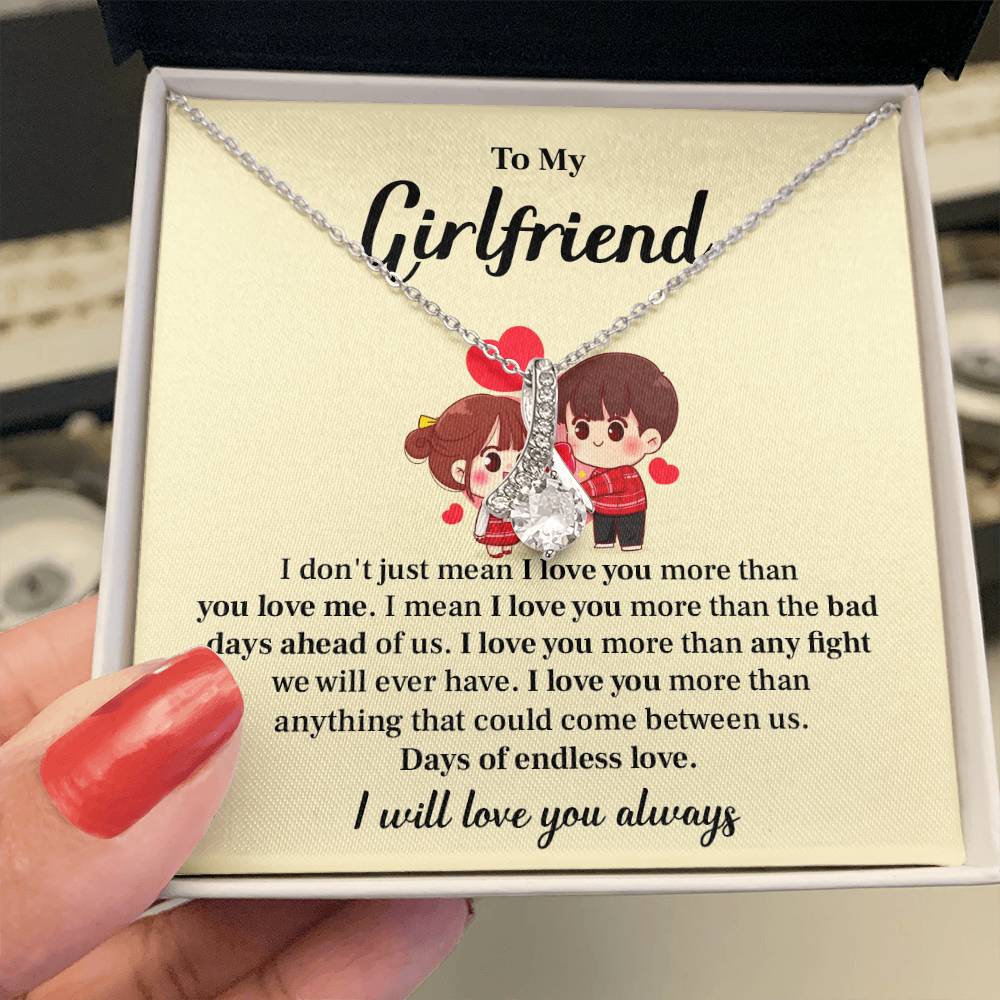 To my girlfriend I don't  just