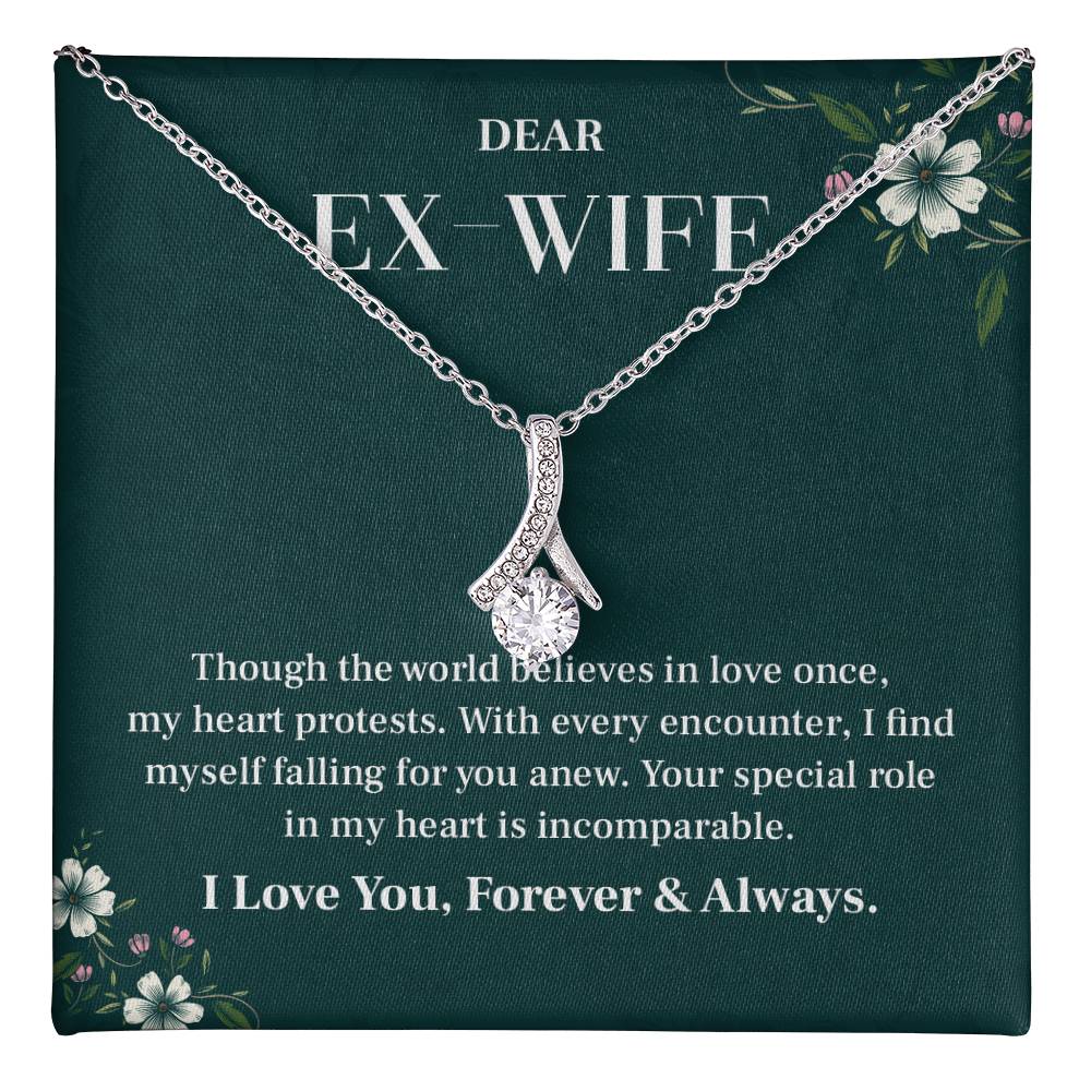 Dear Ex- Wife Though the world believes