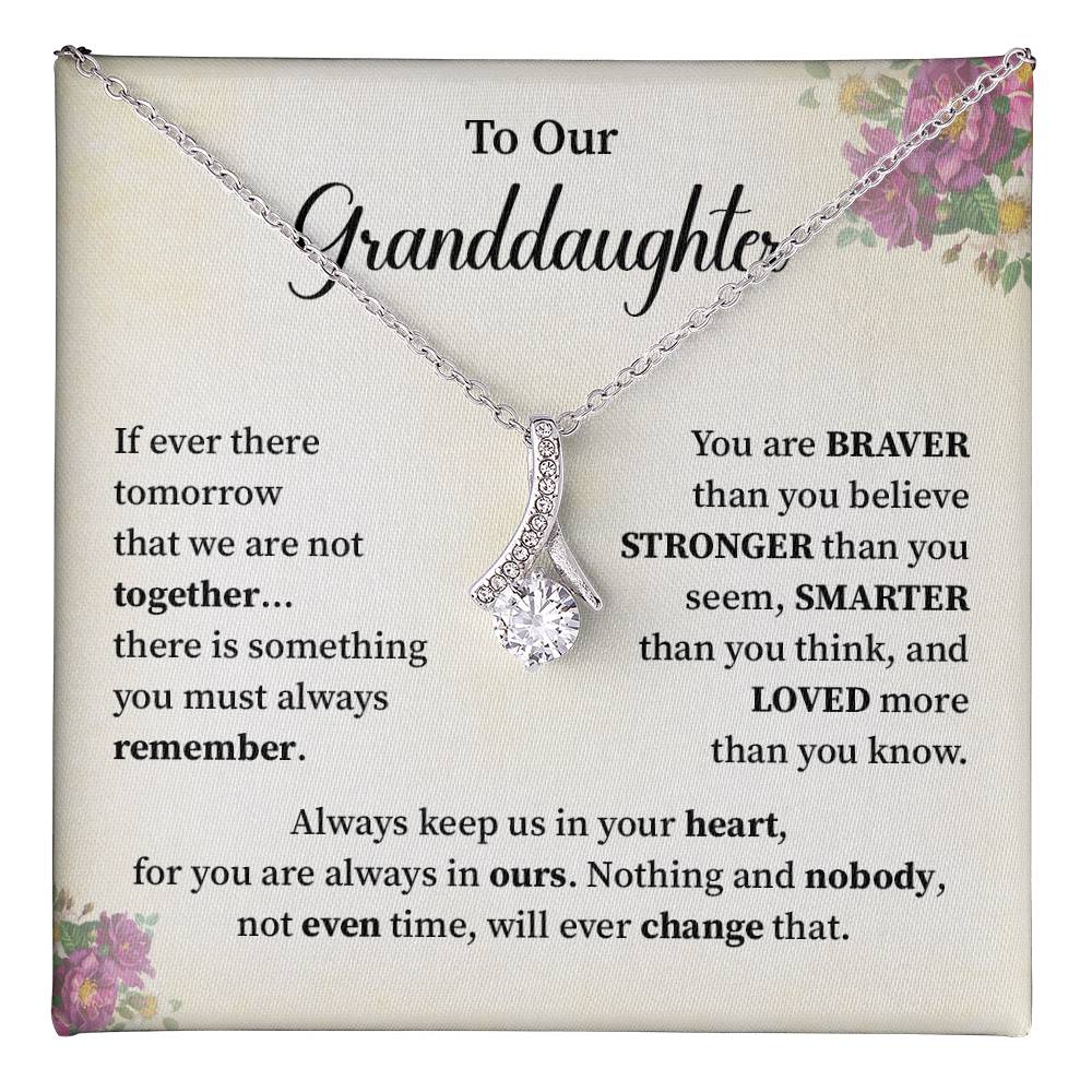 To our granddaughter if ever there.