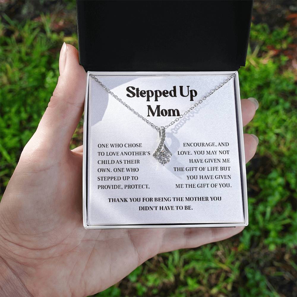 Stepped Up Mom Necklace Gift – Thank You for Choosing to Love Me