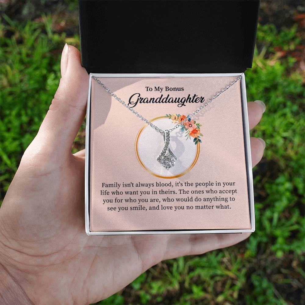 To My Bonus Granddaughter Necklace, Family Isn't Always Blood, It's The People In Your Life Who Want You In Theirs.