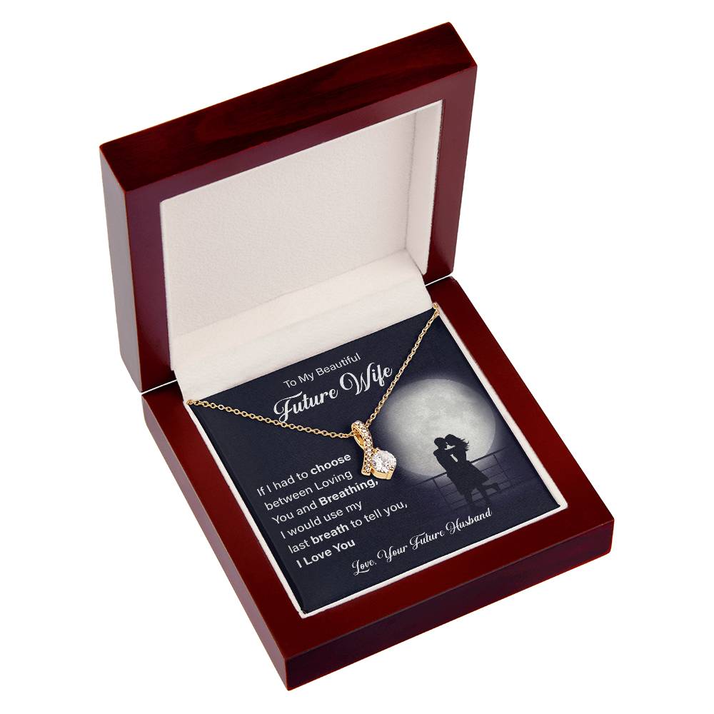 To my beautiful future wife if i had.