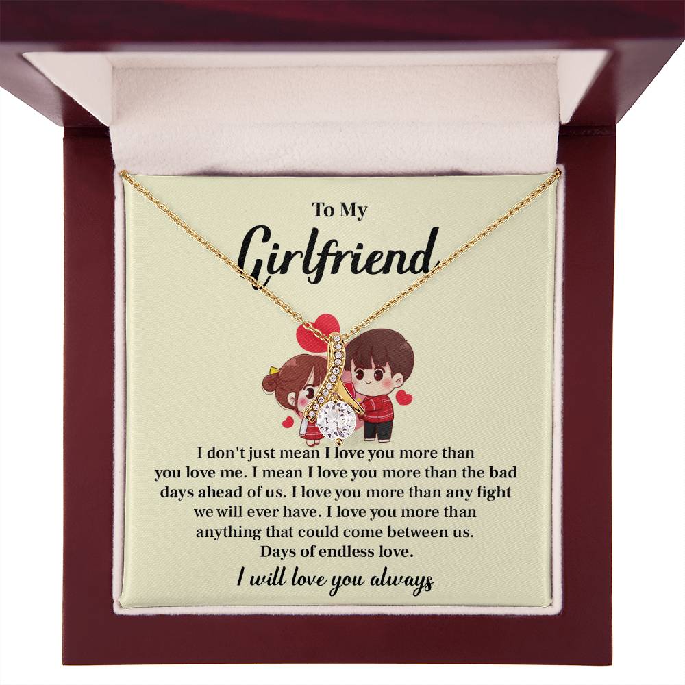 To my girlfriend I don't  just