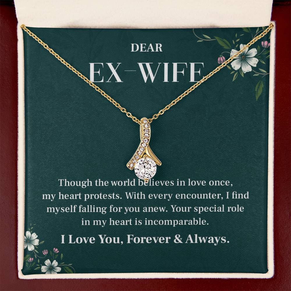 Dear Ex- Wife Though the world believes