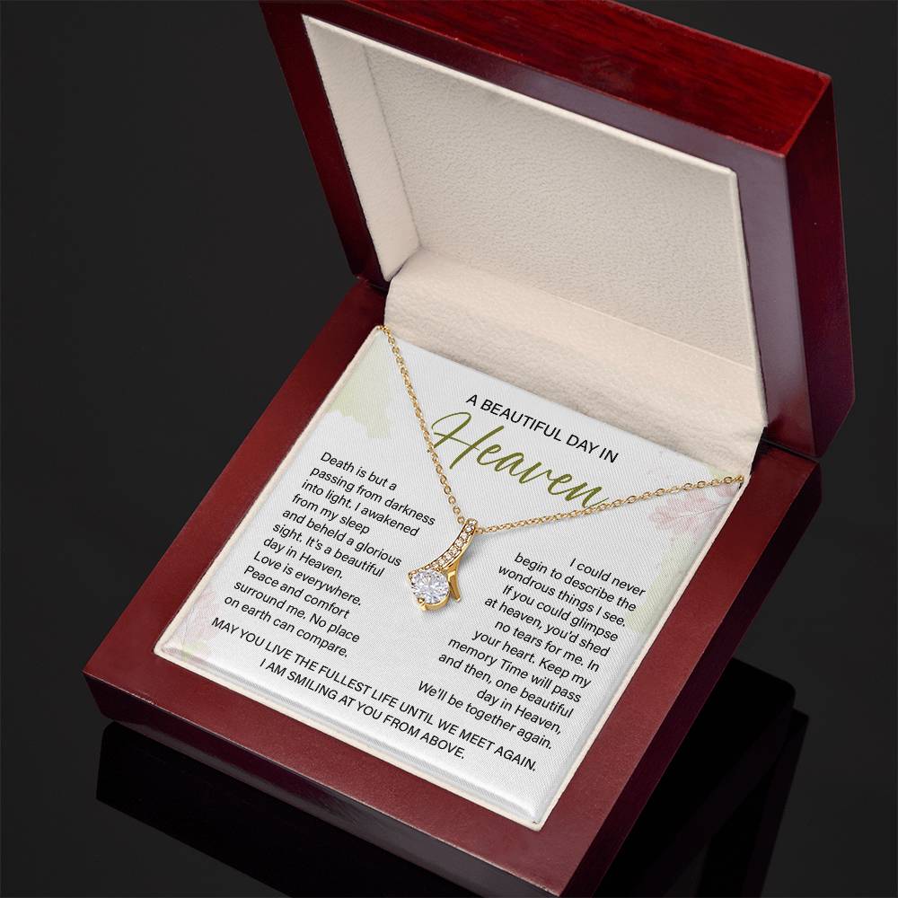 A Beautiful Day In Heaven Necklace – Memorial Jewelry Gift For Comfort And Peace With A Message Of Smiles From Above And Reunion