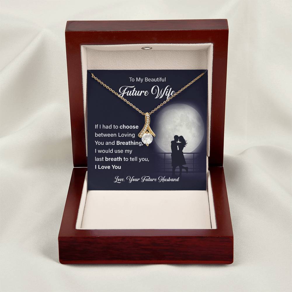 To my beautiful future wife if i had.