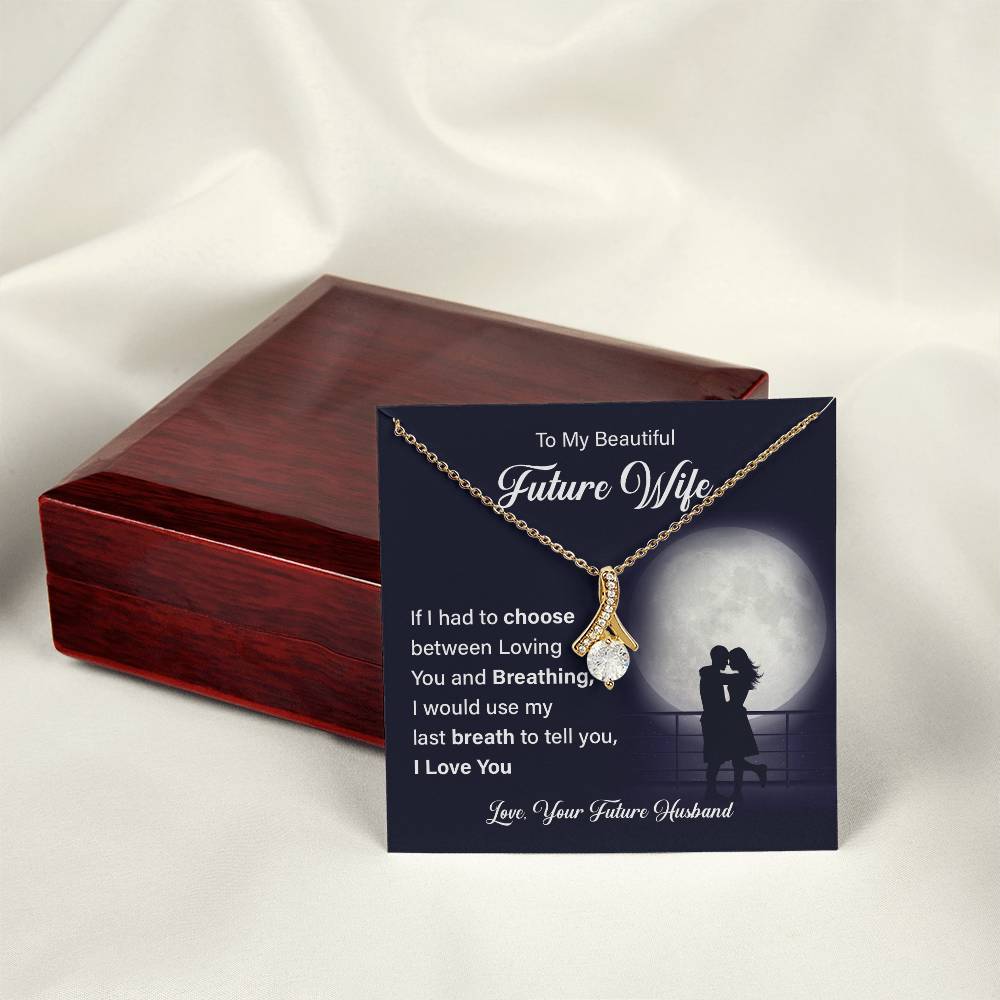 To my beautiful future wife if i had.