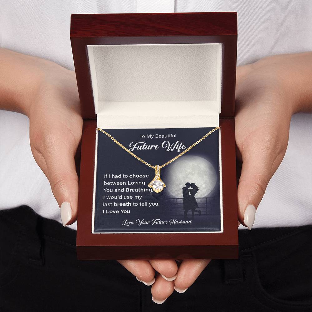 To my beautiful future wife if i had.