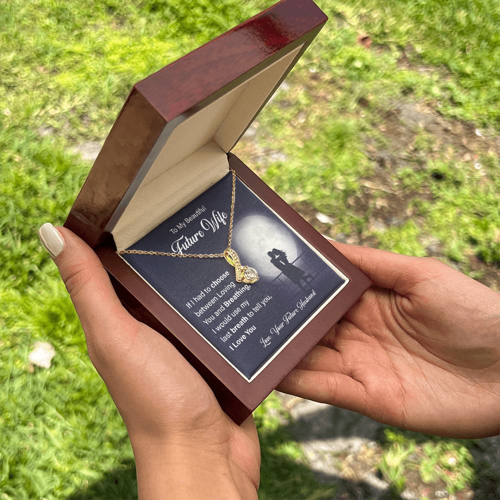 To my beautiful future wife if i had.