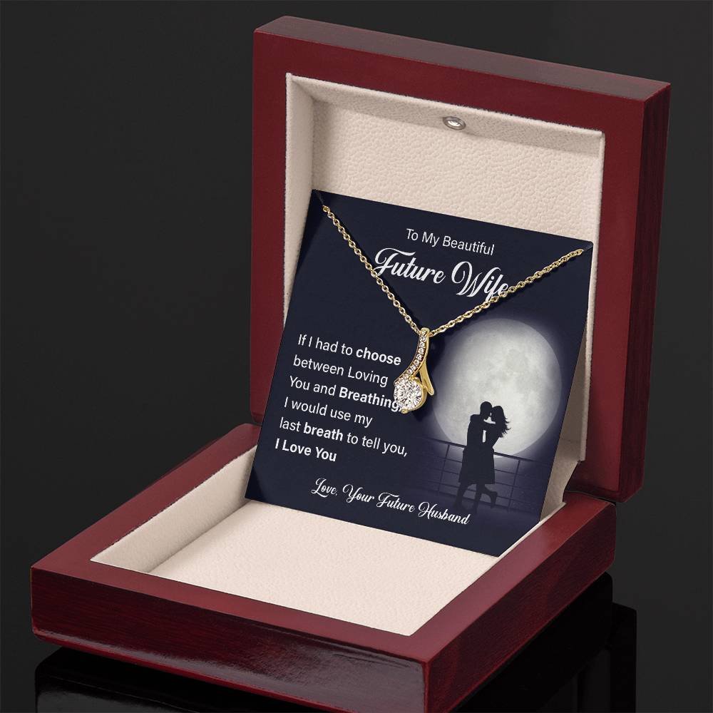 To my beautiful future wife if i had.