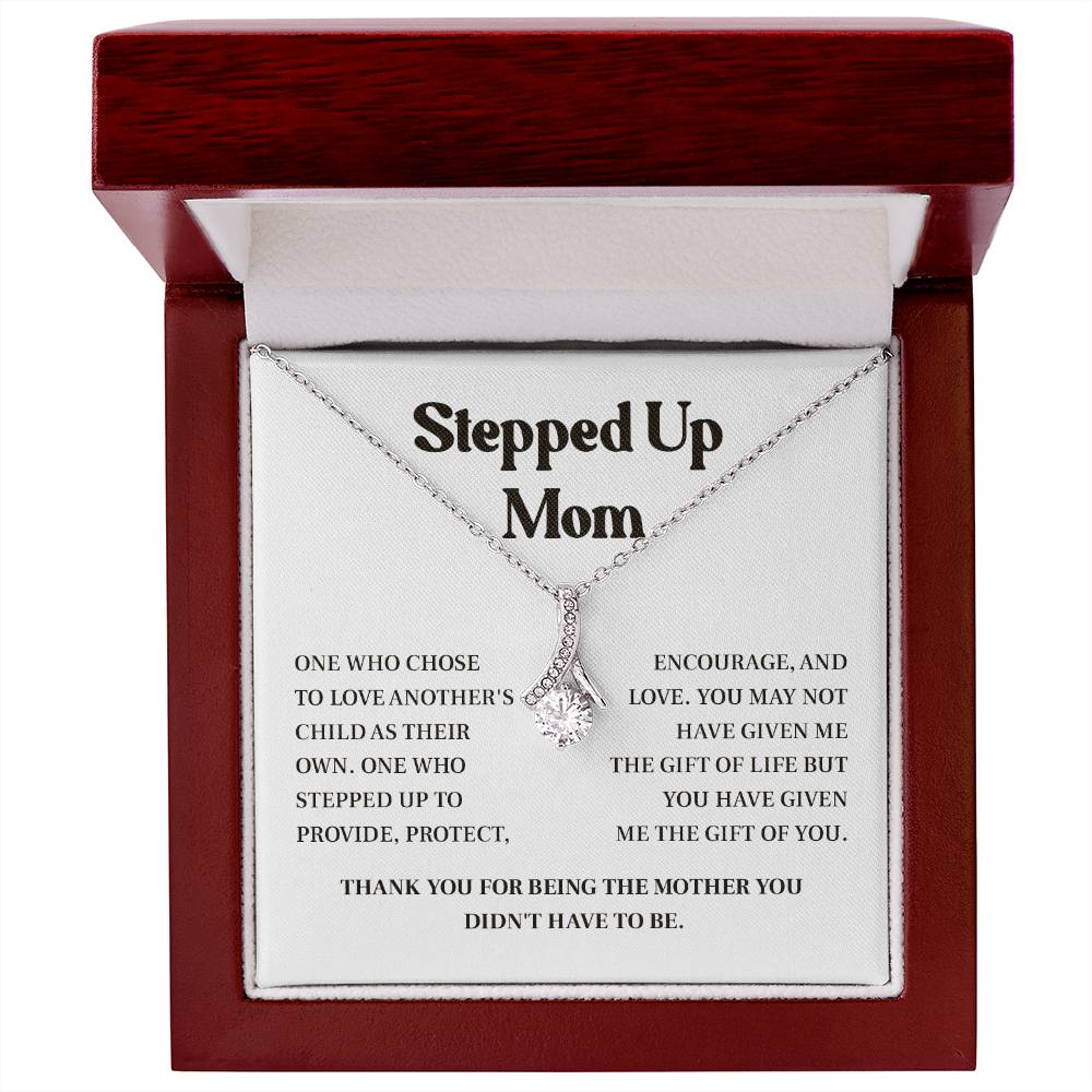 Stepped Up Mom Necklace Gift – Thank You for Choosing to Love Me