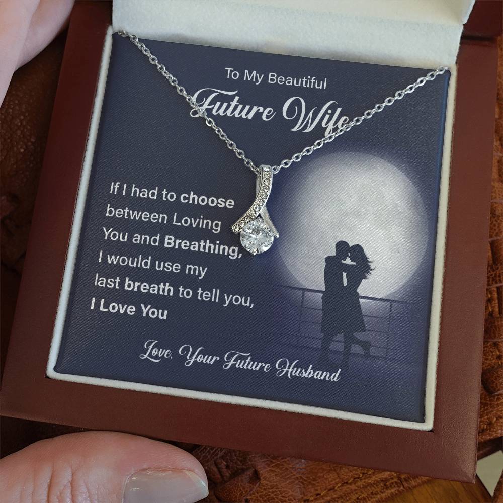 To my beautiful future wife if i had.