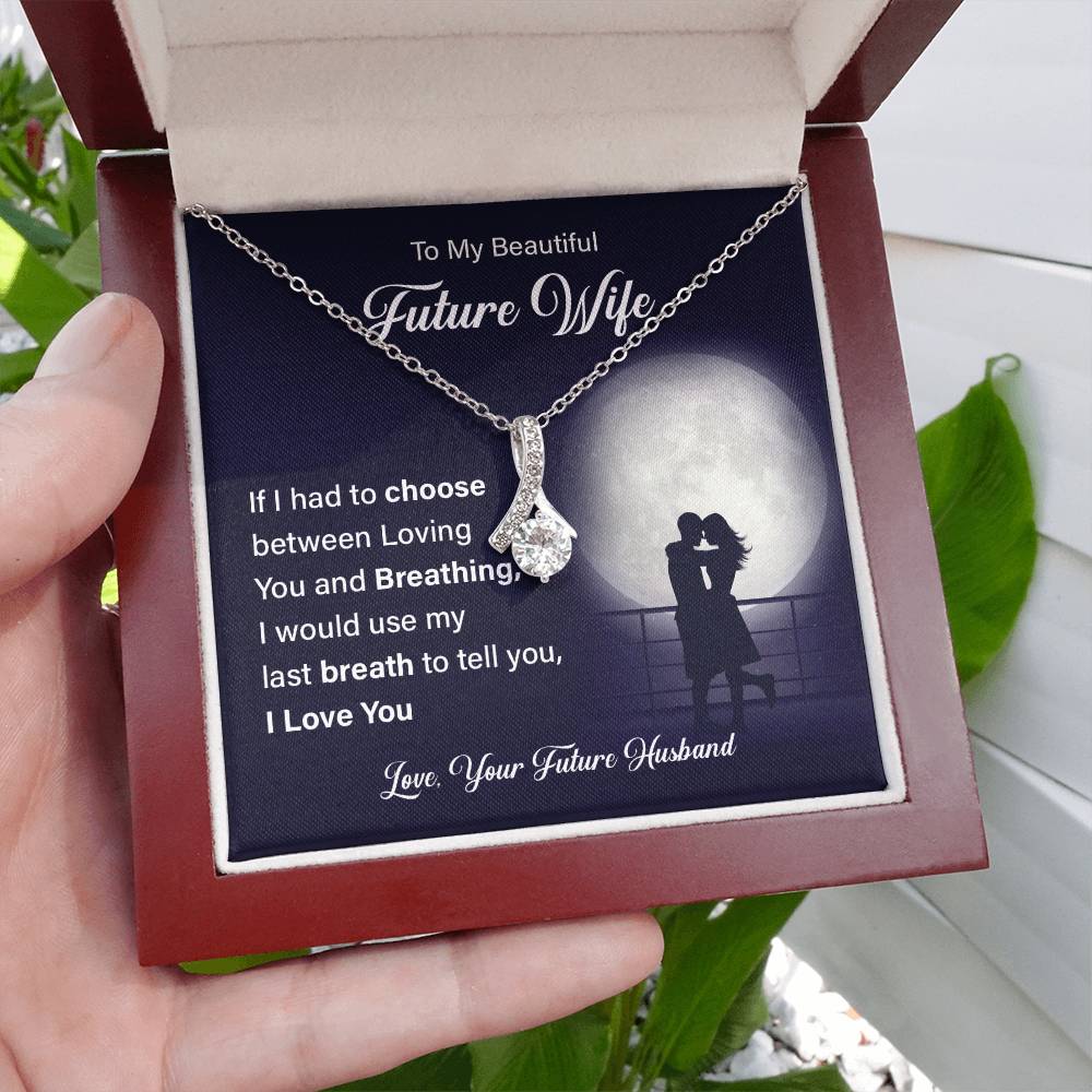 To my beautiful future wife if i had.