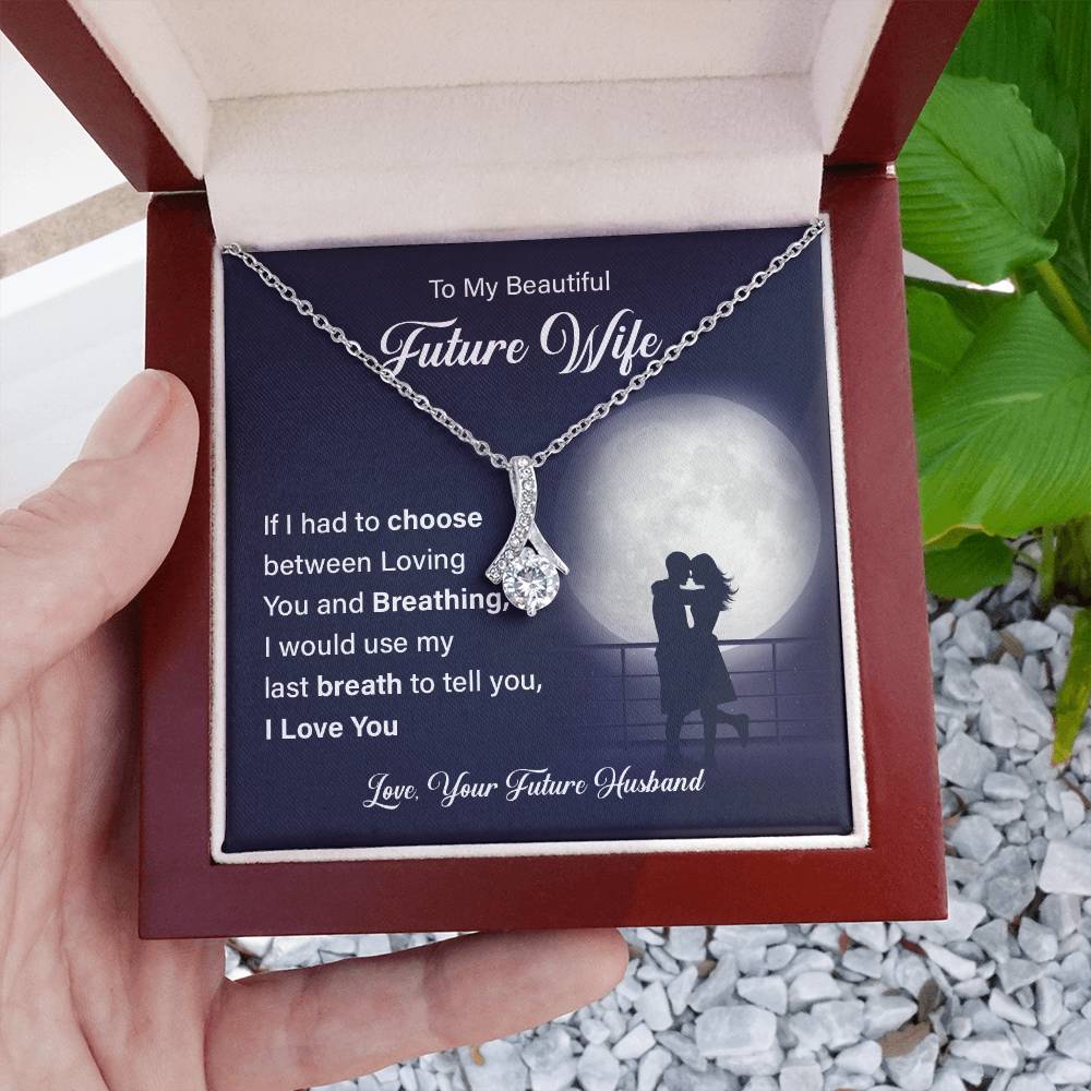 To my beautiful future wife if i had.