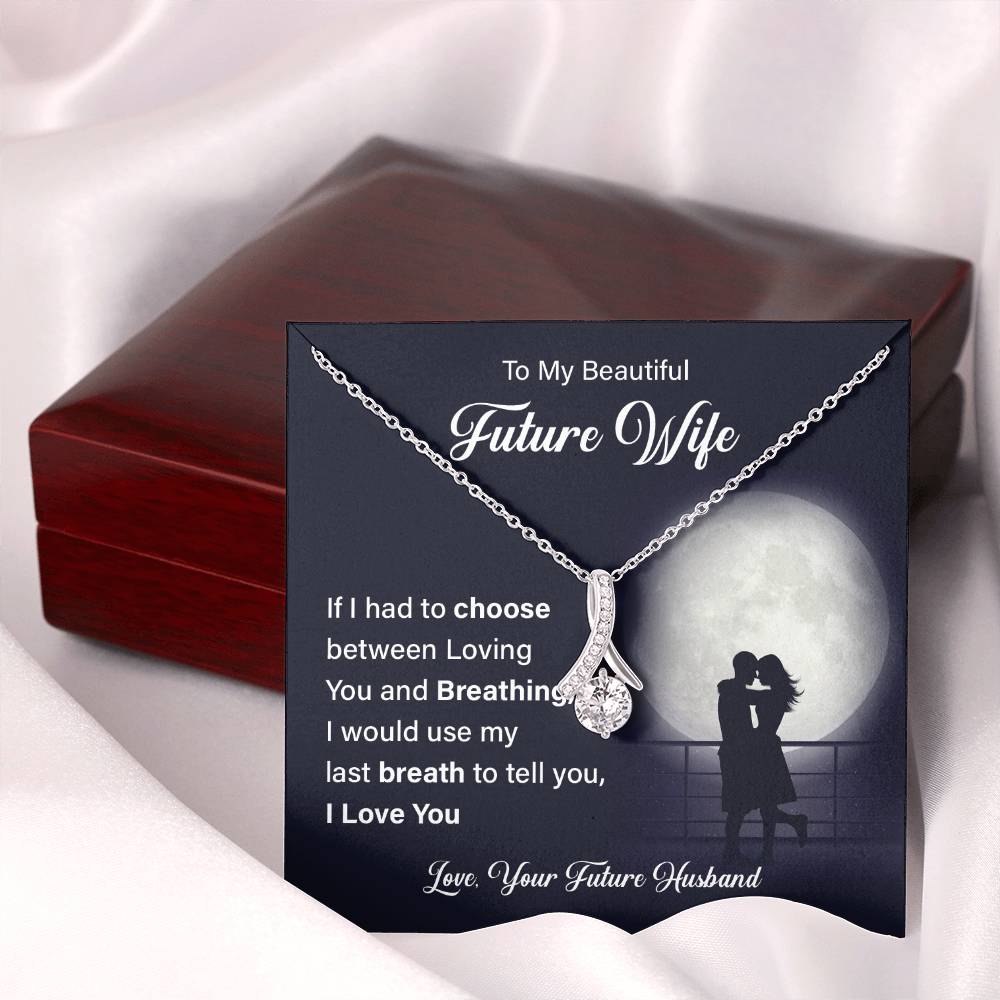 To my beautiful future wife if i had.