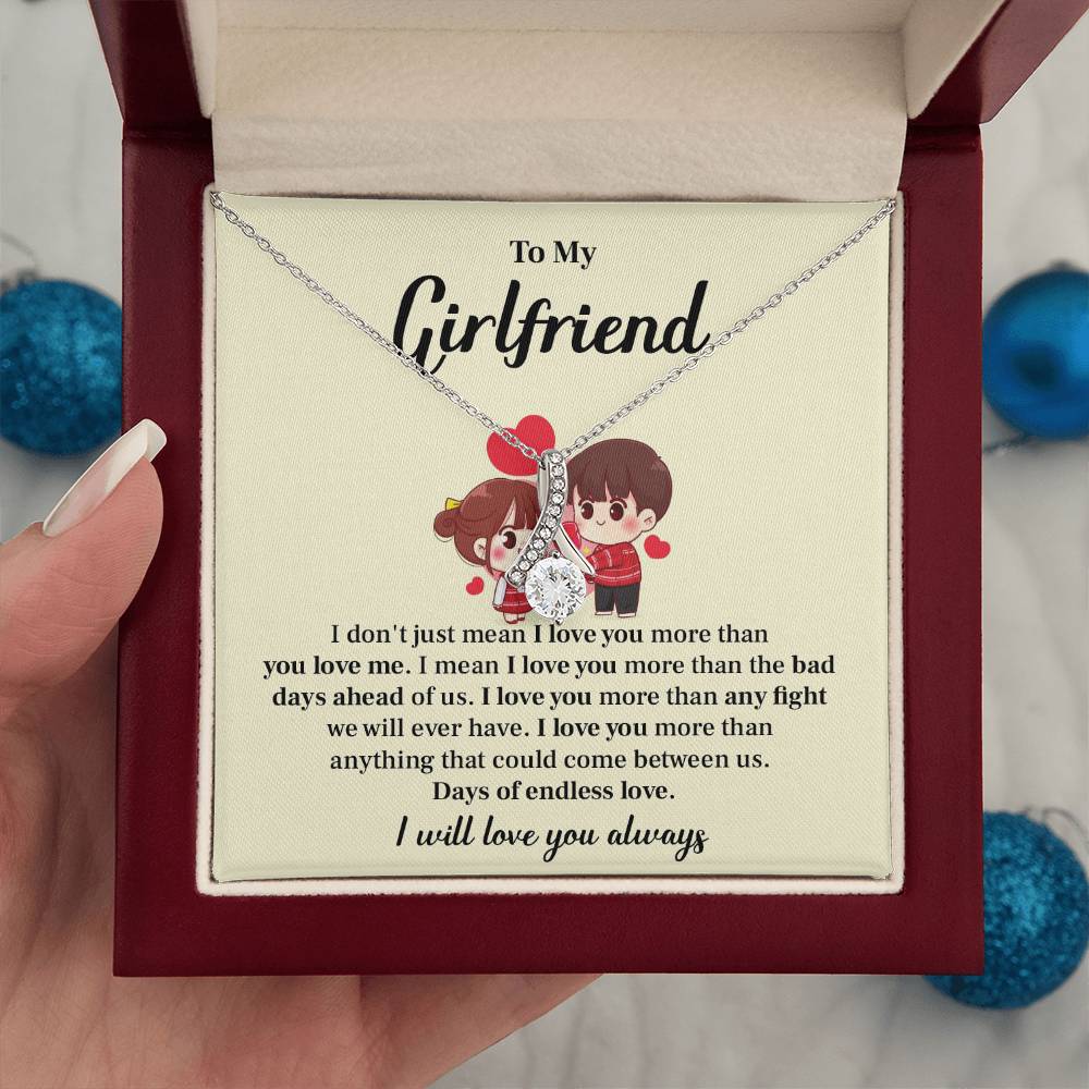 To my girlfriend I don't  just