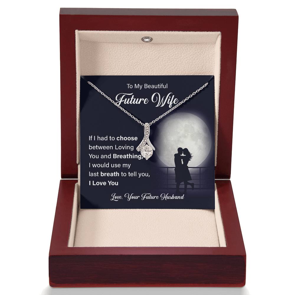 To my beautiful future wife if i had.