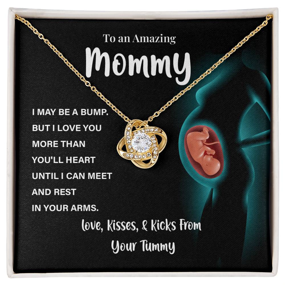 To an Amazing Mommy I MAY BE A BUMP.
