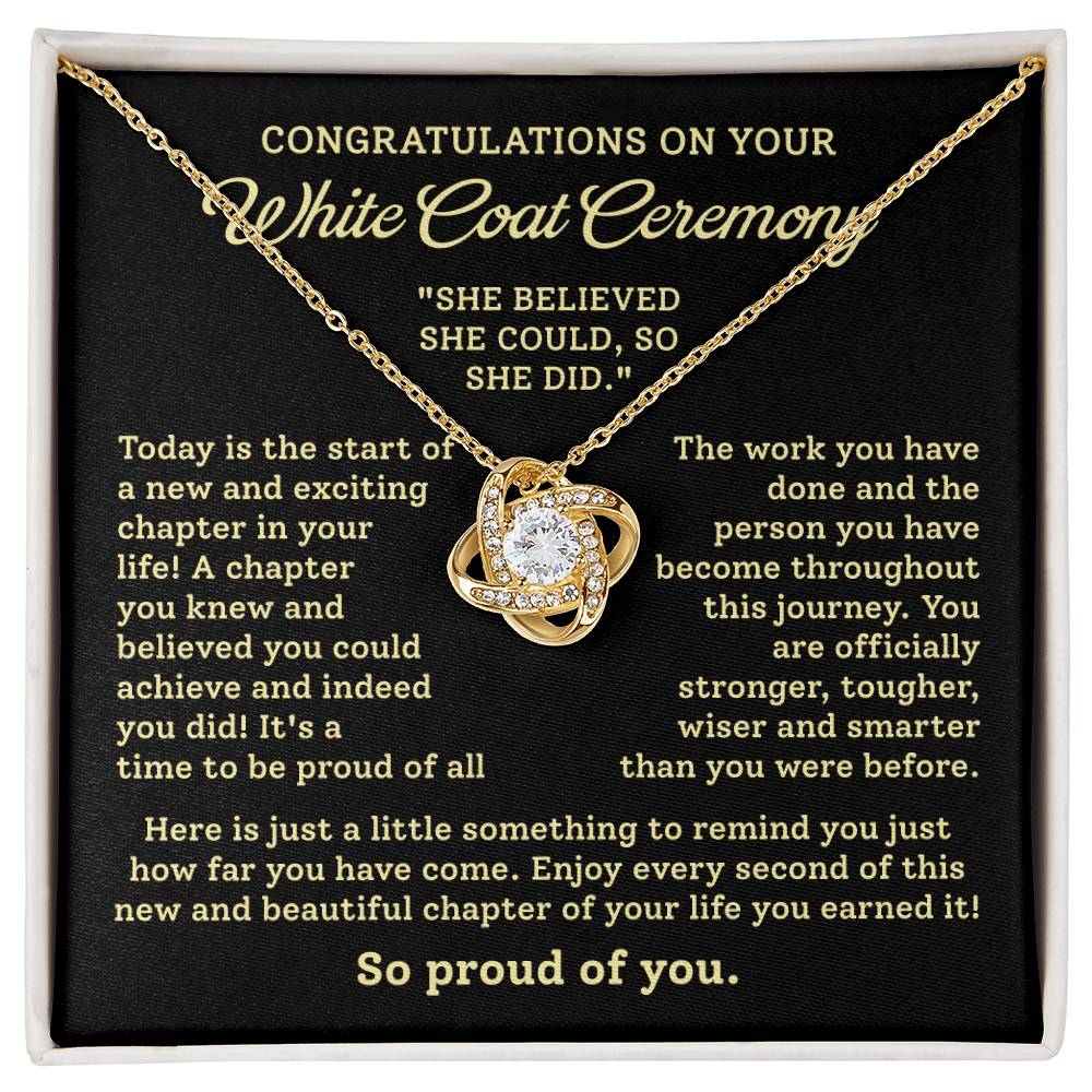 Congratulations On Your White Coat Ceremony – 'She Believed She Could, So She Did