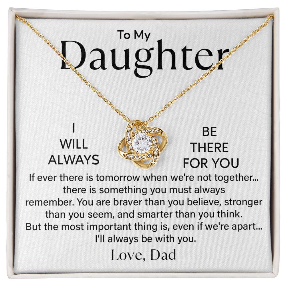 To My Daughter Love Knot Necklace – I'll Always Be There for You