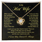 Hot Wife Necklace Gift with Romantic Message Card